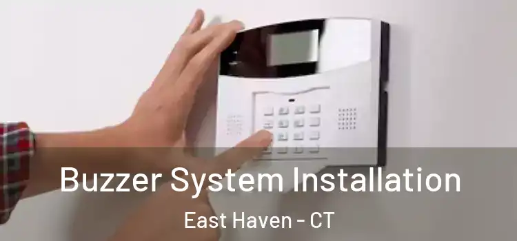 Buzzer System Installation East Haven - CT