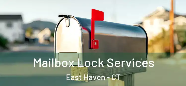  Mailbox Lock Services East Haven - CT