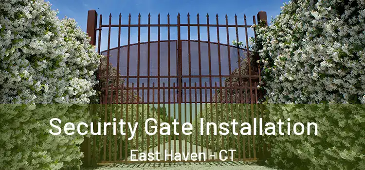 Security Gate Installation East Haven - CT