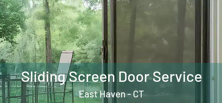 Sliding Screen Door Service East Haven - CT
