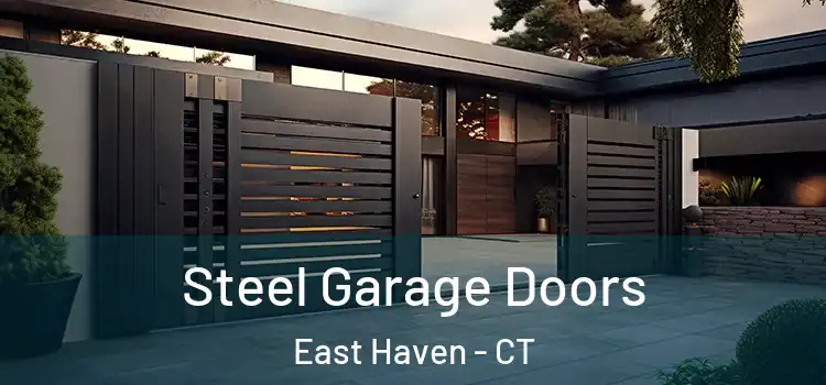 Steel Garage Doors East Haven - CT